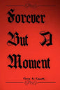 Forever But A Moment - Paperback