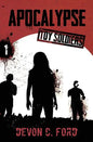 Apocalypse: Toy Soldiers Book One - Paperback