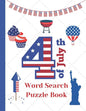 4th of July Word Search puzzle book: American Independence Day themed Activity book for kids and adults - Paperback