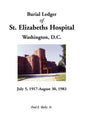 Burial Ledger of St. Elizabeths Hospital, Washington, D. C., July 5, 1917 - August 30, 1983 - Paperback