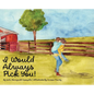 I Would Always Pick You! - Hardcover