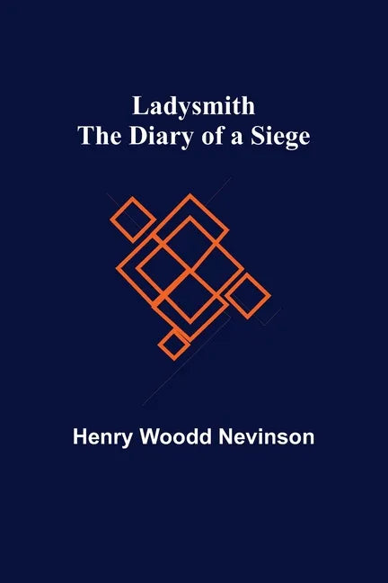 Ladysmith: The Diary of a Siege - Paperback