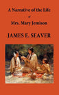 A Narrative of the Life of Mrs. Mary Jemison - Hardcover