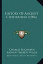 History of Ancient Civilization (1906) - Paperback