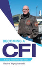 Becoming a Cfi: A Story About the Right Seat. - Hardcover