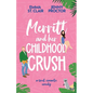 Merritt and Her Childhood Crush: A Sweet Romantic Comedy - Paperback