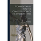 Commentaries On The Constitution Of The United States; Volume 2 - Hardcover