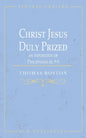 Christ Jesus Duly Prized: An Exposition on Philippians iii. 8-9 - Paperback