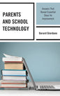 Parents and School Technology: Answers That Reveal Essential Steps for Improvement - Paperback