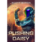 Pushing Daisy: The Clockwork Chimera Book 2 - Paperback
