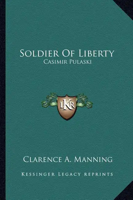 Soldier of Liberty: Casimir Pulaski - Paperback