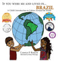 If You Were Me and Lived in... Brazil: A Child's Introduction to Culture Around the World - Hardcover