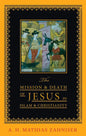 The Mission and Death of Jesus in Islam and Christianity - Hardcover
