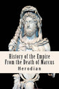 History of the Empire From the Death of Marcus - Paperback