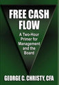 Free Cash Flow: A Two-Hour Primer For Management and the Board - Hardcover