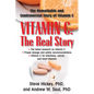 Vitamin C: The Real Story: The Remarkable and Controversial Healing Factor - Hardcover