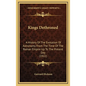 Kings Dethroned: A History Of The Evolution Of Astronomy From The Time Of The Roman Empire Up To The Present Day (1922) - Hardcover