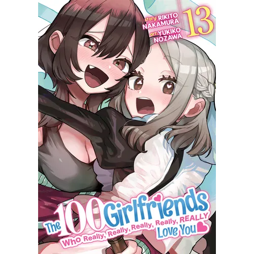 The 100 Girlfriends Who Really, Really, Really, Really, Really Love You Vol. 13 - Paperback