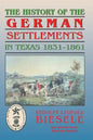 History of German Settlements in Texas Prior to the Civil War - Paperback