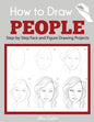 How to Draw People: Step-by-Step Face and Figure Drawing Projects - Paperback