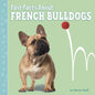 Fast Facts about French Bulldogs - Hardcover