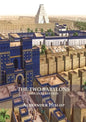 The Two Babylons (Revelation 17 explained): Or, the Papal Worship Proved to Be the Worship of Nimrod Understanding Revelation and the Prostitute Woman - Paperback