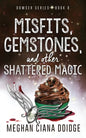 Misfits, Gemstones, and Other Shattered Magic (Dowser 8) - Paperback