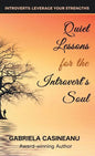 Quiet Lessons for the Introvert's Soul - Hardcover