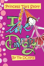 I love dancing: Princess Tia's Story - Paperback