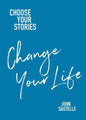Choose Your Stories, Change Your Life - Paperback