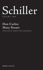 Schiller: Volume Two: Don Carlos; Mary Stuart - Paperback