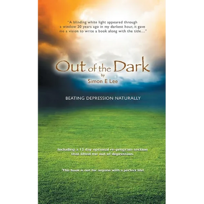 Out of the Dark: Beating Depression Naturally - Paperback