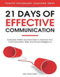 21 Days of Effective Communication: Everyday Habits and Exercises to Improve Your Communication Skills and Social Intelligence - Paperback