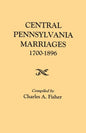 Central Pennsylvania Marriages, 1700-1896 - Paperback