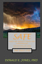 Safe Amid The World's Chaos And Conspiracies How The Gospel Can Bring Refuge To A Fearful Heart The First Step - Paperback
