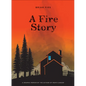 A Fire Story - Hardcover