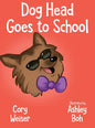 Dog Head Goes to School - Hardcover