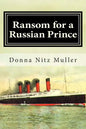 Ransom for A Russian Prince: Lusitania Series Book One - Paperback