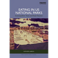 Eating in US National Parks: Cosmopolitan Taste and Food Tourism - Paperback