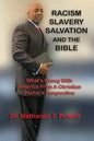 Racism, Slavery, Salvation and the Bible: What's Wrong with America From A Christian Pastor's Perspective - Paperback