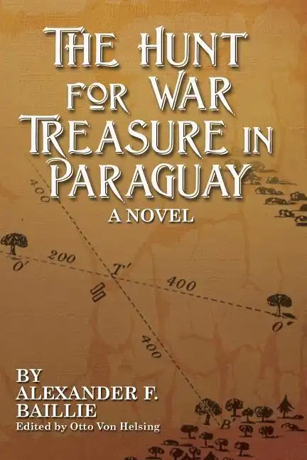 The Hunt For War Treasure in Paraguay - Paperback