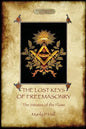 The Lost Keys of Freemasonry, and The Initiates of the Flame - Paperback