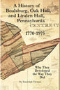A History of Boalsburg, Oak Hall, and Linden Hall, Pennsylvania 1770-1975: Why They Developed the Way They Did - Paperback