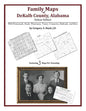 Family Maps of DeKalb County, Alabama, Deluxe Edition - Paperback