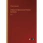 A Manual of Spherical and Practical Astronomy: Vol. I - Paperback