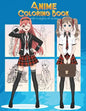 Anime Coloring Book With 3 Styles of Anime: Adorable Manga and Anime Characters set on Anime For Anime Lover, Adults, Teens (Manga coloring book) - Paperback