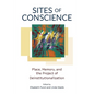 Sites of Conscience: Place, Memory, and the Project of Deinstitutionalization - Hardcover