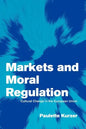 Markets and Moral Regulation - Paperback