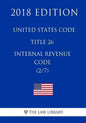 United States Code - Title 26 - Internal Revenue Code (2/7) (2018 Edition) - Paperback
