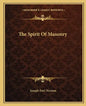 The Spirit of Masonry - Paperback